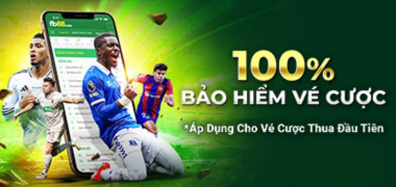 Đặt cược lần đầu: Được bảo hiểm 100%, tự tin vào cuộc chơi